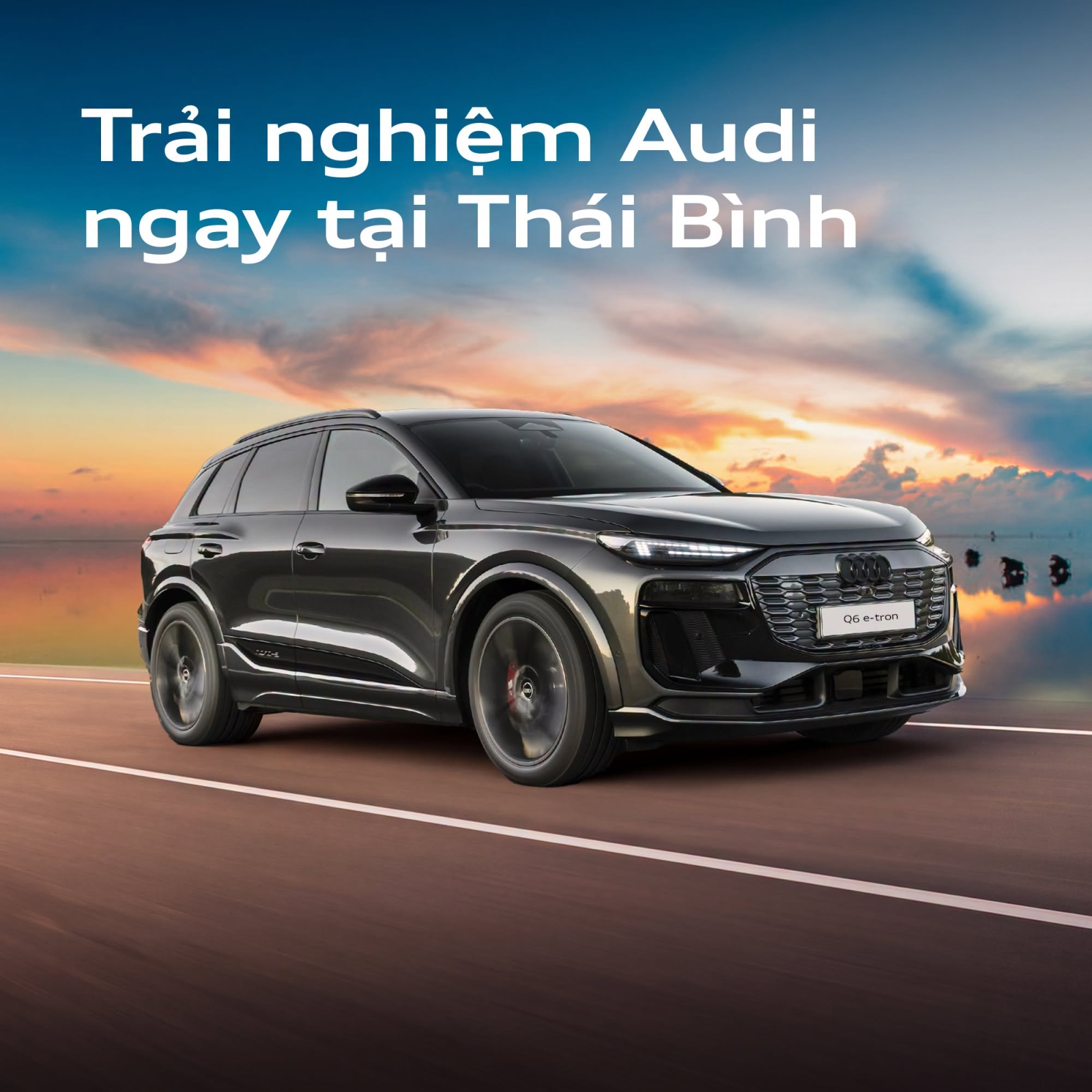 Audi Weekend Experience – Trải Nghiệm Xe Audi Thế Hệ Mới & Kiểm Tra Xe Audi Miễn Phí Tại Thái Bình (Nay thuộc Tỉnh Hưng Yên).